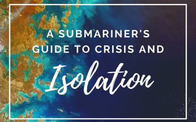 A Submariner’s Guide to CRISIS and ISOLATION