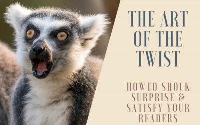 The Art of the Twist – How to Shock, Surprise & Satisfy Your Readers